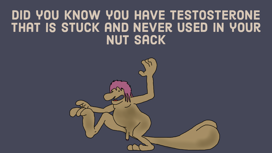 Find out how to unleash testosterone that is stuck in your NUTS!