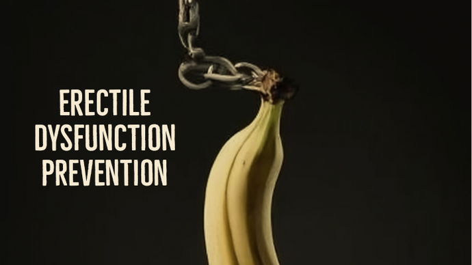 Erectile Dysfunction Prevention