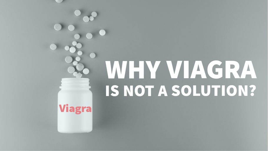 Why Viagra is not a solution